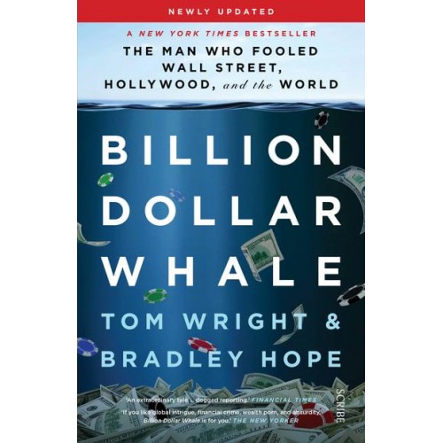 Billion Dollar Whale The Man Who Fooled Wall Street, Hollywood, and the World
