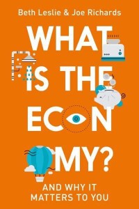 What Is the Economy? And Why It Matters to You