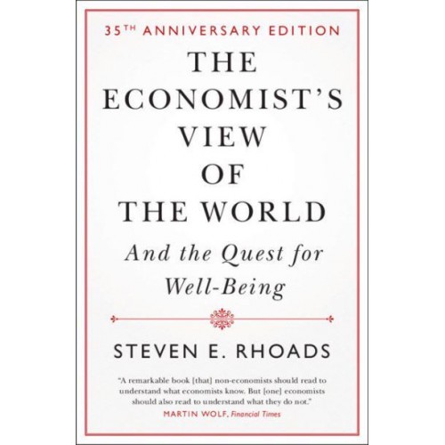 The Economist's View of the World And the Quest for Well-Being