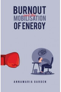 Burnout and the Mobilisation of Energy