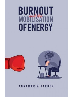 Burnout and the Mobilisation of Energy