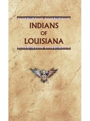 Indians of Louisiana - Encyclopedia of Native Americans