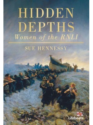 Hidden Depths Women of the RNLI