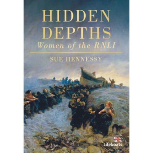 Hidden Depths Women of the RNLI