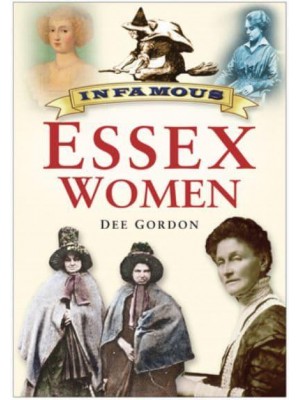 Infamous Essex Women