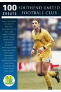 Southend United Football Club: 100 Greats