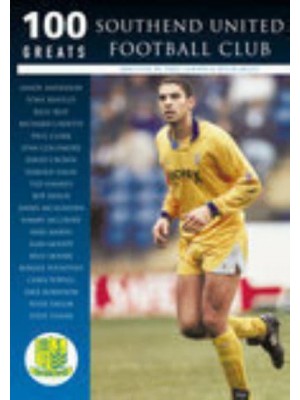 Southend United Football Club: 100 Greats