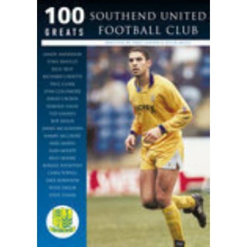 Southend United Football Club: 100 Greats