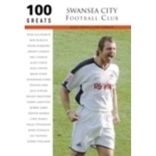 Swansea City FC - 100 Greats