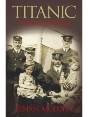 Titanic Victims and Villains