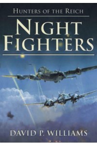 Night Fighters - Hunters of the Reich