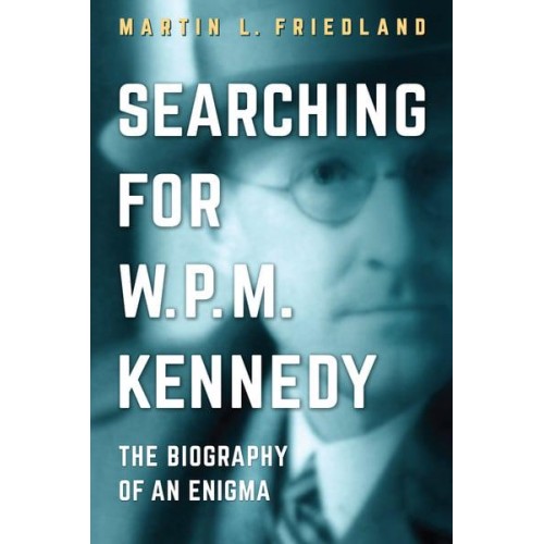 Searching for W.P.M. Kennedy The Biography of an Enigma