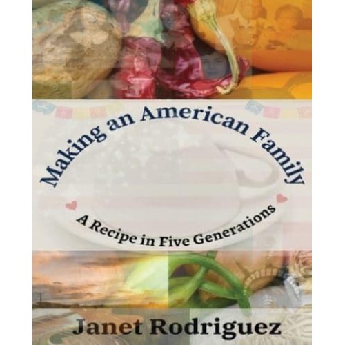 Making an American Family: A Recipe in Five Generations