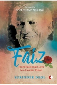 Faiz From Passionate Love to a Cosmic Vision