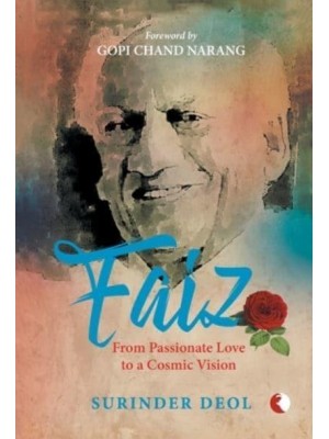 Faiz From Passionate Love to a Cosmic Vision