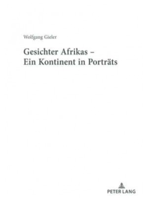 Gesichter Afrikas - Ein Kontinent in Porträts