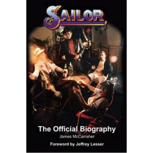 Sailor The Official Biography