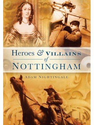 Heroes & Villains of Nottingham