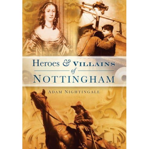 Heroes & Villains of Nottingham