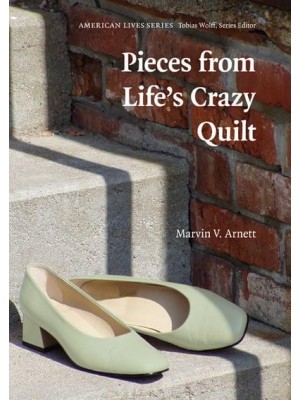Pieces from Life's Crazy Quilt - American Lives