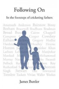 Following On In the Footsteps of Cricketing Fathers