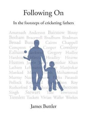 Following On In the Footsteps of Cricketing Fathers