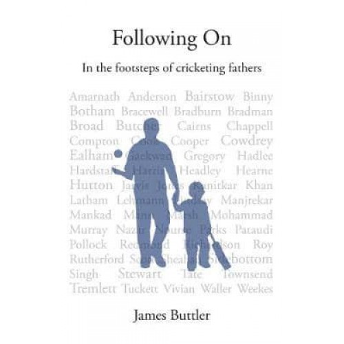 Following On In the Footsteps of Cricketing Fathers