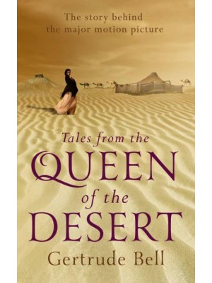 Tales from the Queen of the Desert