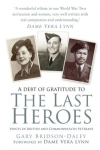The Last Heroes Voices of British and Commonwealth Veterans