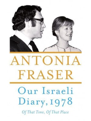 Our Israeli Diary Of That Time, of That Place, 8-22 May 1975