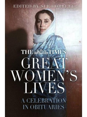 Great Women's Lives A Celebration in Obituaries