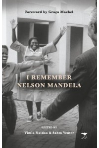 I Remember Nelson Mandela