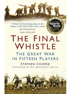 The Final Whistle The Great War in Fifteen Players