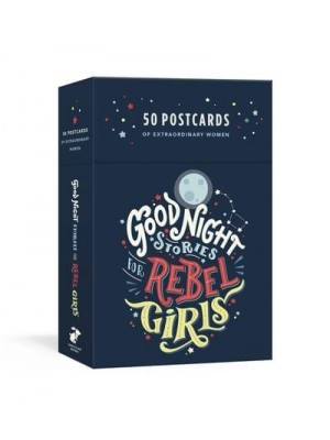 Good Night Stories for Rebel Girls: 50 Postcards