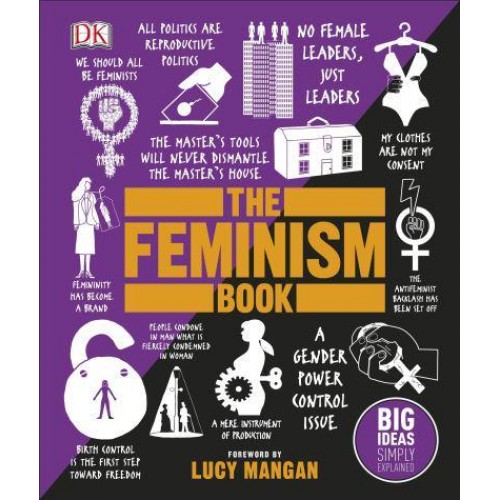 The Feminism Book - Big Ideas Simply Explained