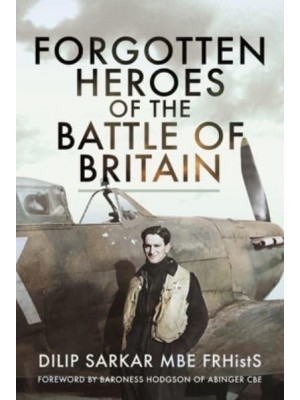 Forgotten Heroes of the Battle of Britain