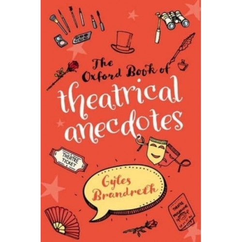 The Oxford Book of Theatrical Anecdotes