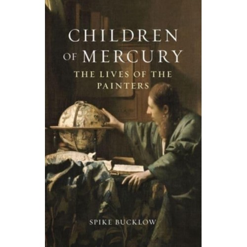Children of Mercury The Lives of the Painters