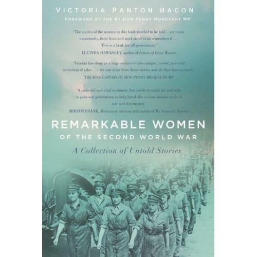 Remarkable Women of the Second World War A Collection of Untold Stories