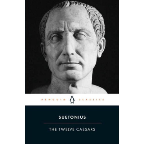 The Twelve Caesars - Penguin Classics