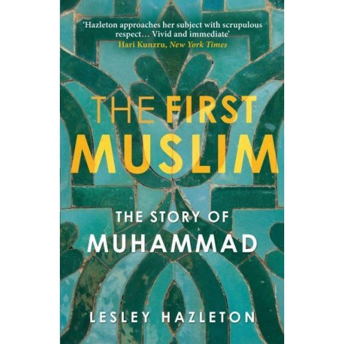 The First Muslim The Story of Muhammad
