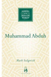Muhammad Abduh - Makers of the Muslim World