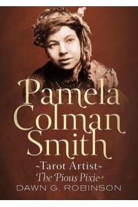 Pamela Colman Smith Tarot Artist: The Pious Pixie