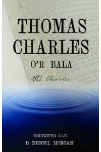 Thomas Charles O'r Bala