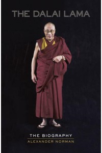 The Dalai Lama An Extraordinary Life