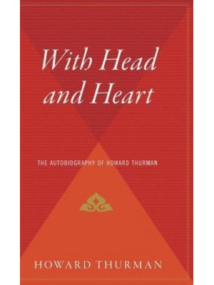 With Head and Heart The Autobiography of Howard Thurman