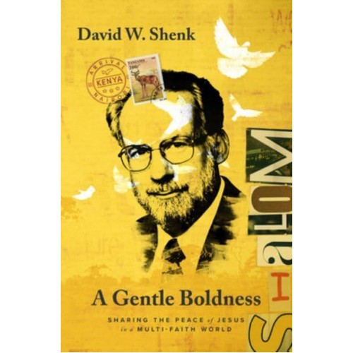 A Gentle Boldness Sharing the Peace of Jesus in a Multi-Faith World