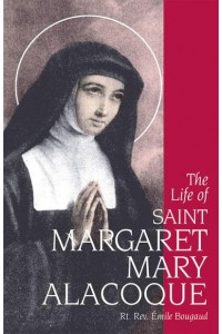 The Life of St. Margaret Mary Alacoque