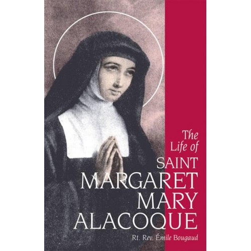 The Life of St. Margaret Mary Alacoque
