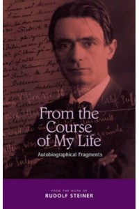 From the Course of My Life Autobiographical Fragments